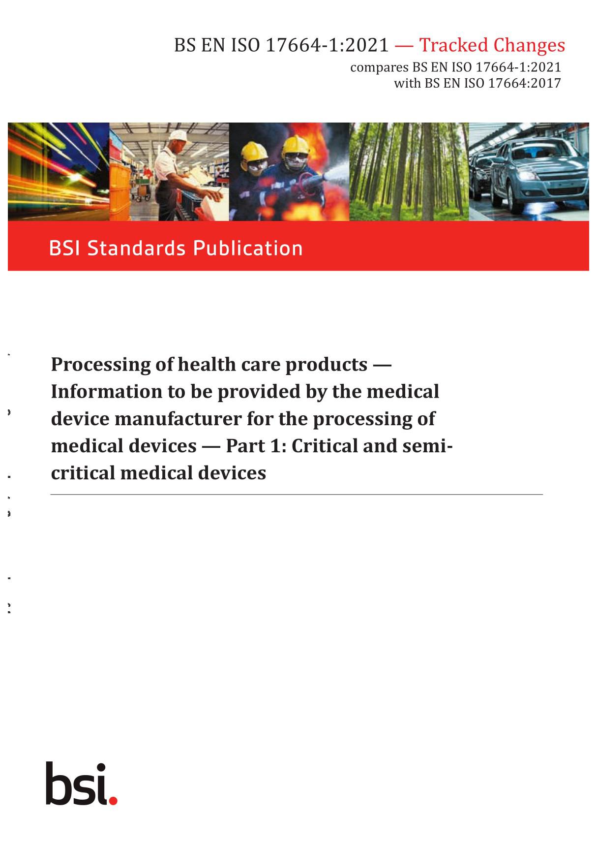 BS EN ISO 17664-1-2021 - TC Tracked Changes. Processing of health care products. Information to be provided by the medical devic