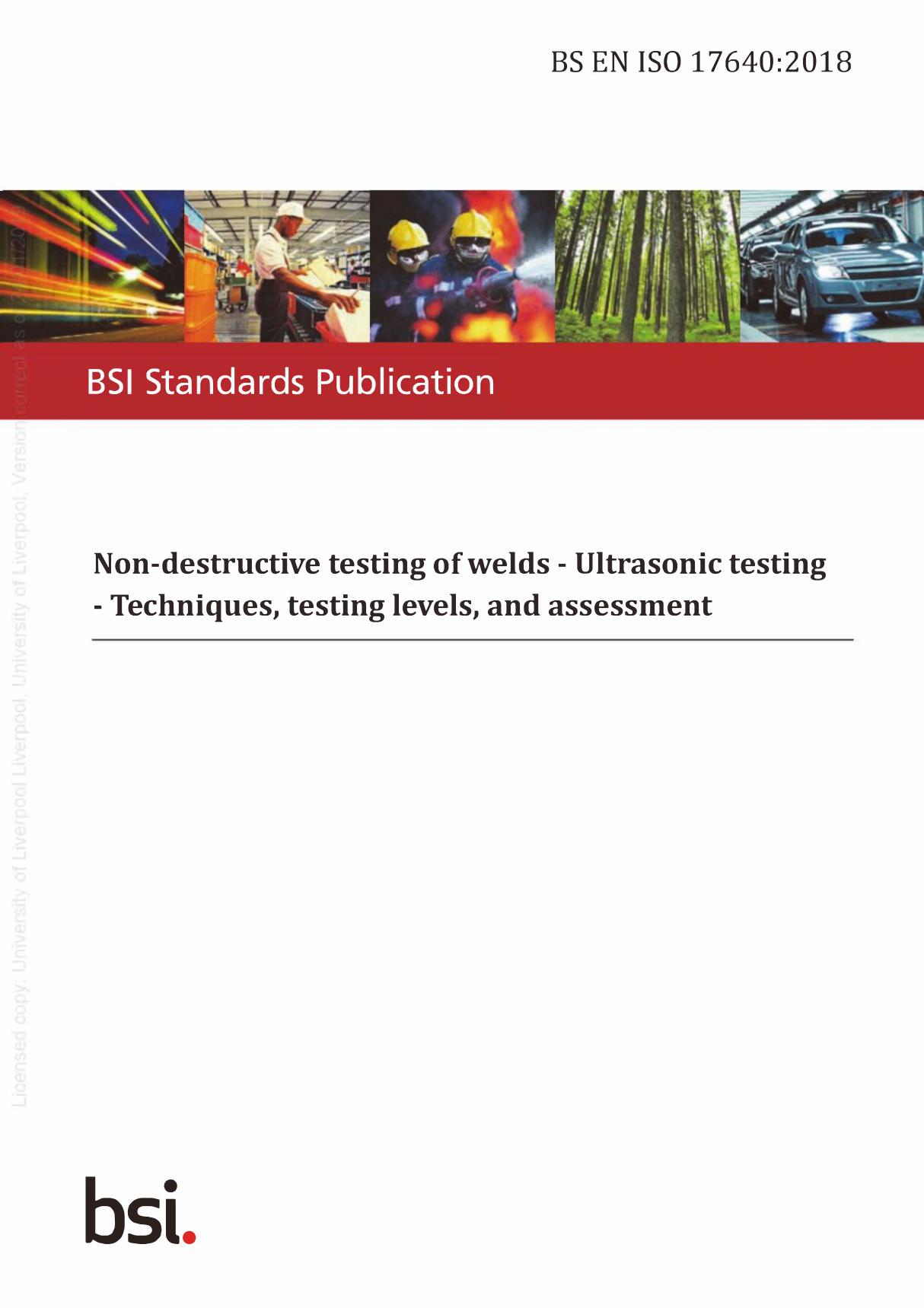 BS EN ISO 17640-2018 Non-destructive testing of welds - Ultrasonic testing - Techniques, testing levels, and assessment