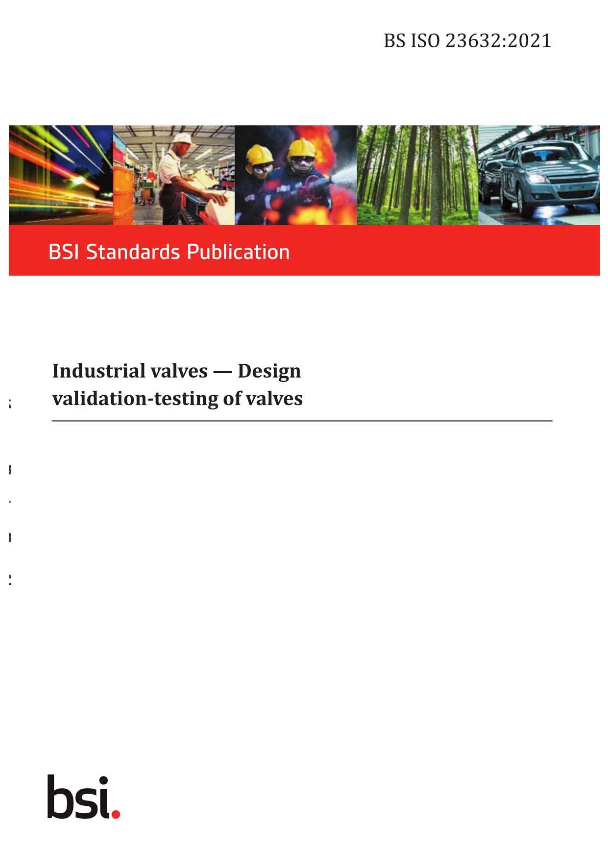 BS ISO 23632-2021 Industrial valves. Design validation-testing of valves