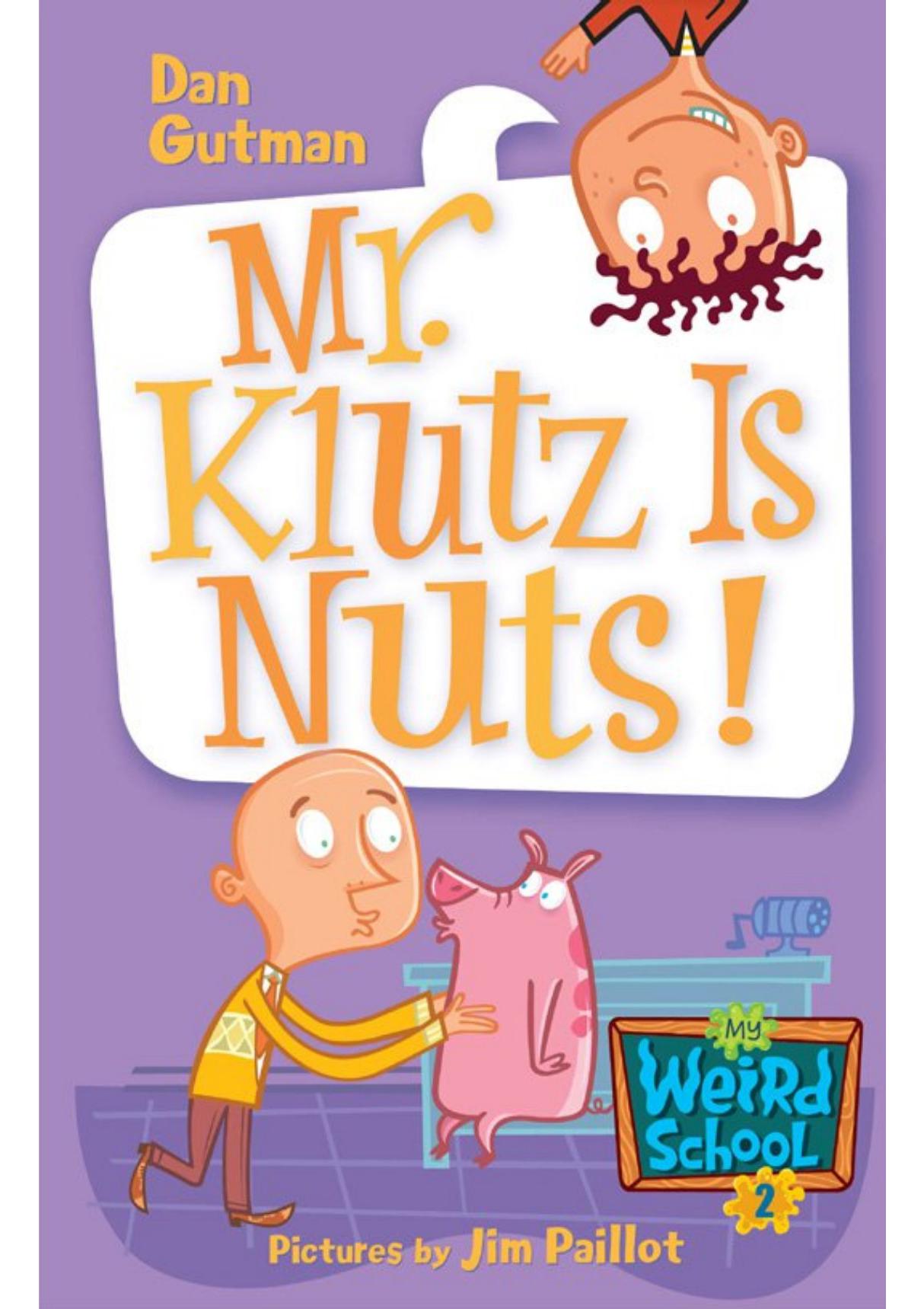 mr. klutz is nuts!