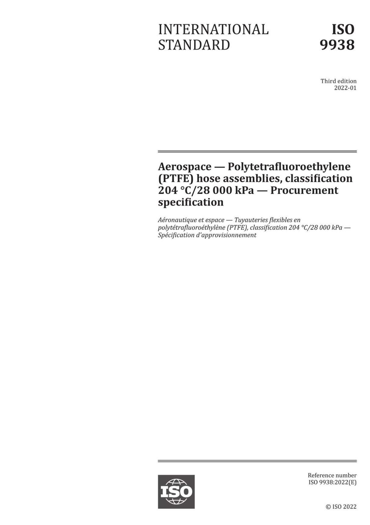 ISO 9938-2022 Aerospace - Polytetrafluoroethylene (PTFE) hose assemblies, classification 204 oC 28 000 kPa - Procurement specifi