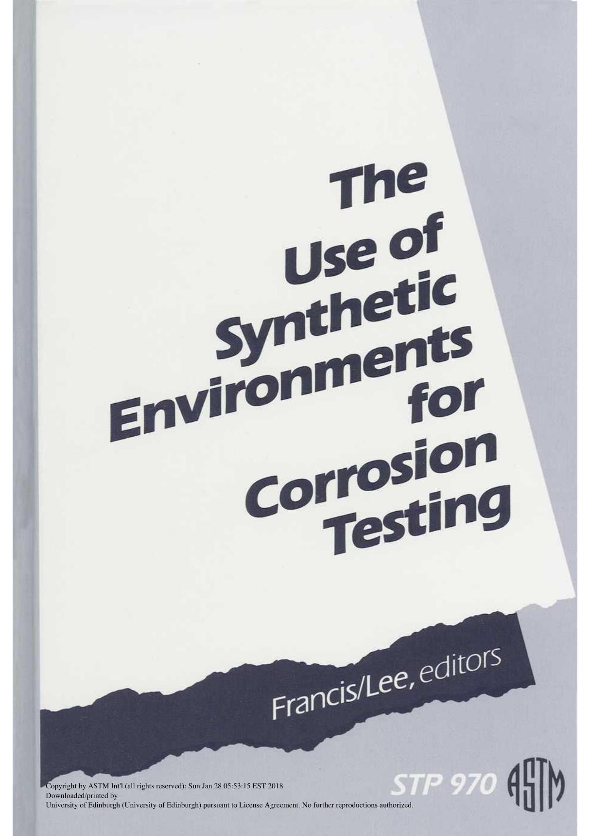 The Use Of Synthetic Environments For Corrosion Testing(ASTM STP970-88)