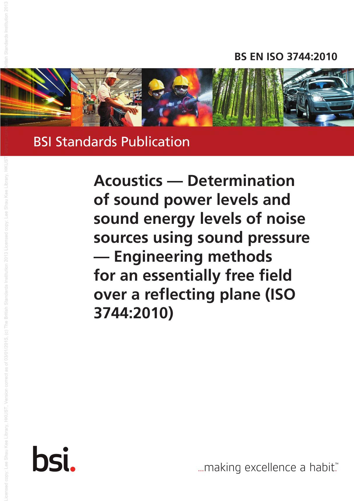 BS EN ISO 3744-2010 声学.使用声压测定噪声源的声功率级和声能级.反射面上方近似自由场的工程法