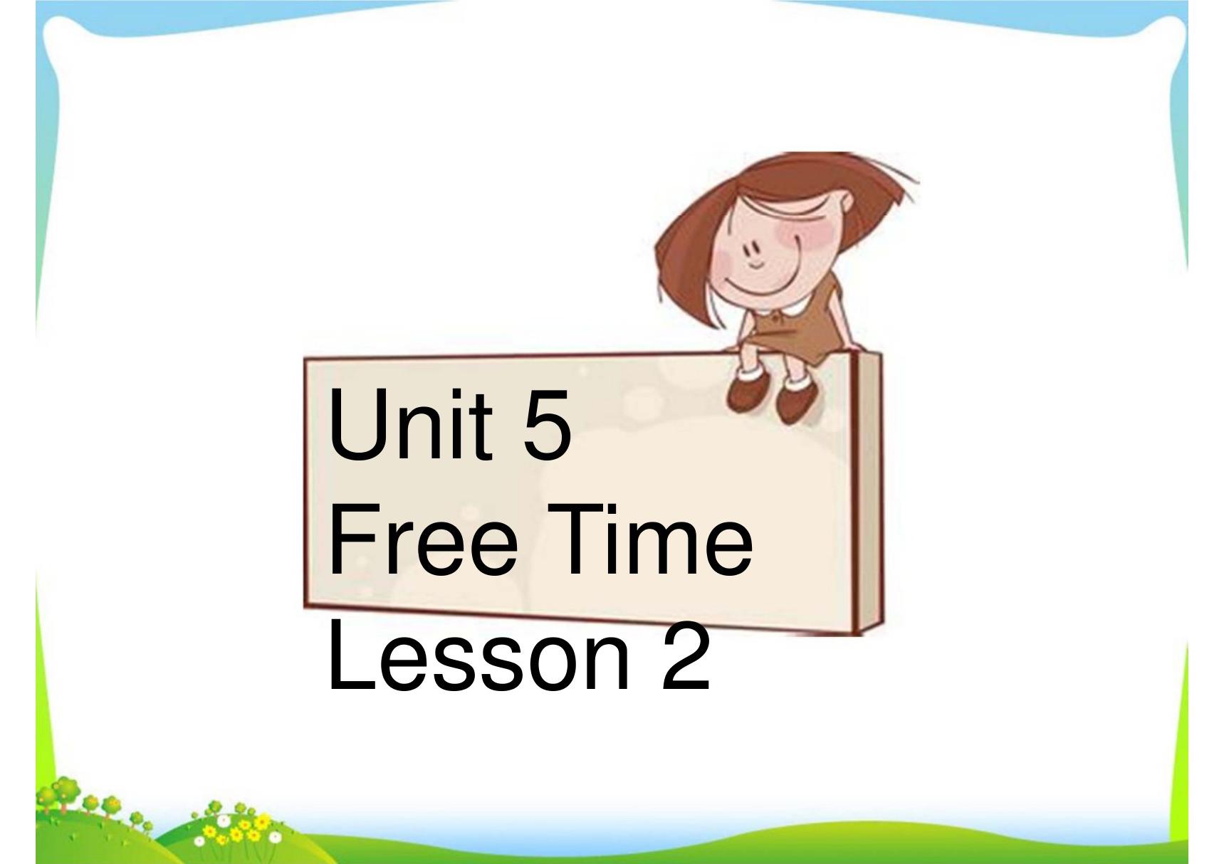 人教部编版 四年级 下册 英语 Unit 5 Free Time Lesson 2 课件