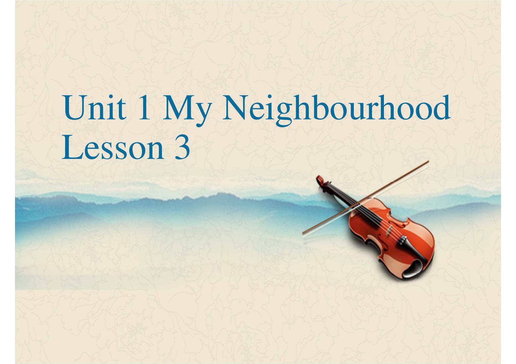 人教部编版 四年级 下册 英语 Unit 1 My Neighbourhood Lesson 3 课件