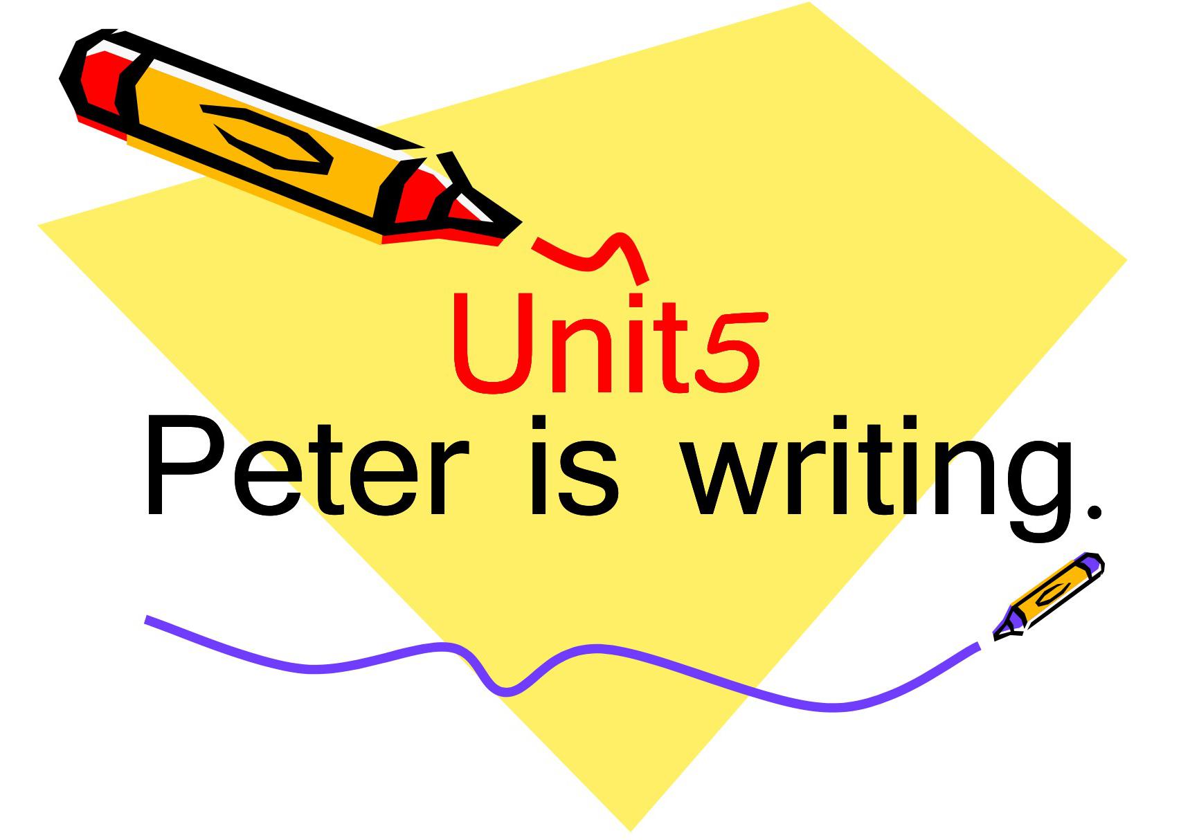 湘少版四年级下册unit 5 peter is writing课件