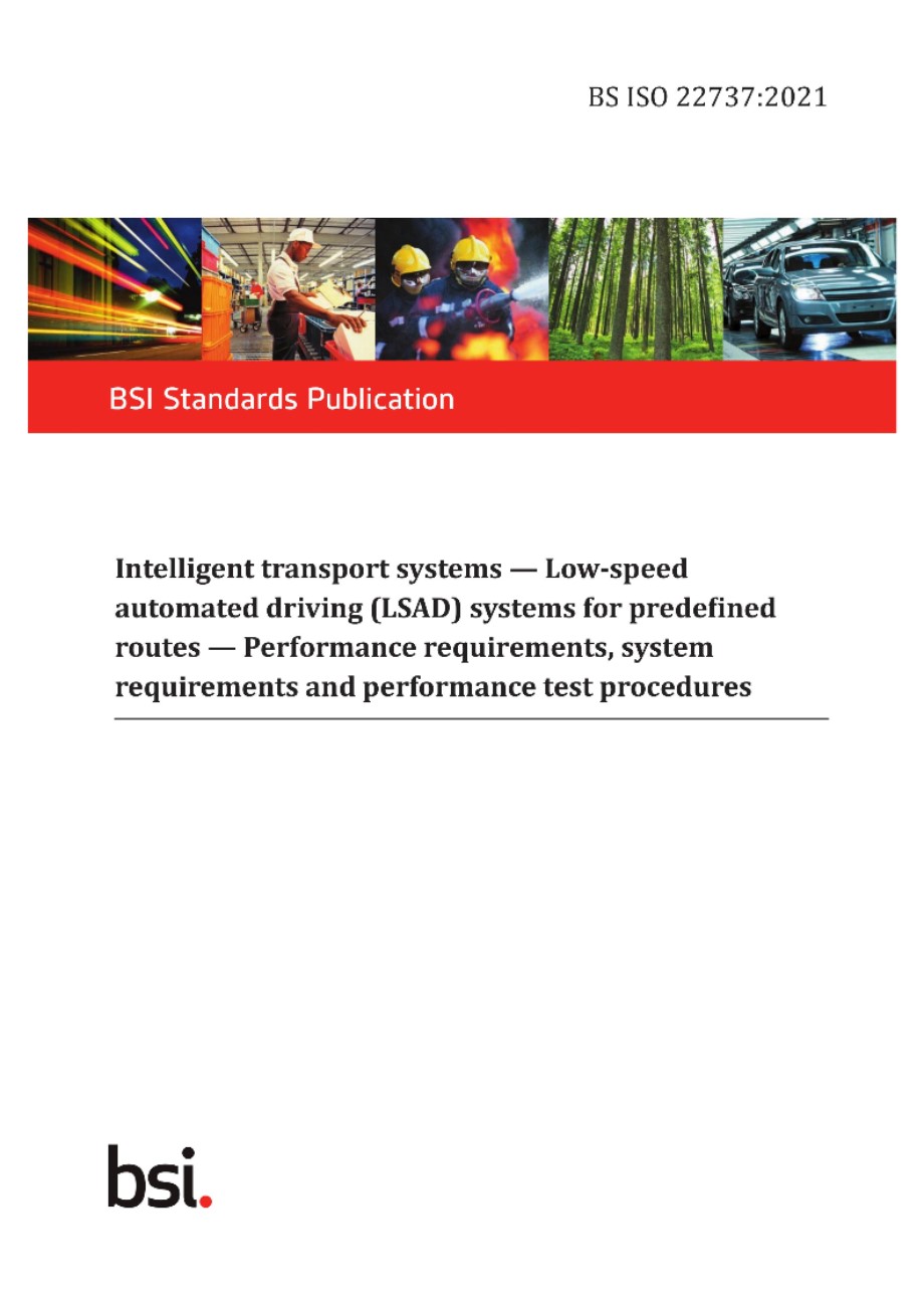 BS ISO 22737-2021 智能运输系统.预定路线的低速自动驾驶(LSAD)系统.性能要求 系统要求和性能测试程序